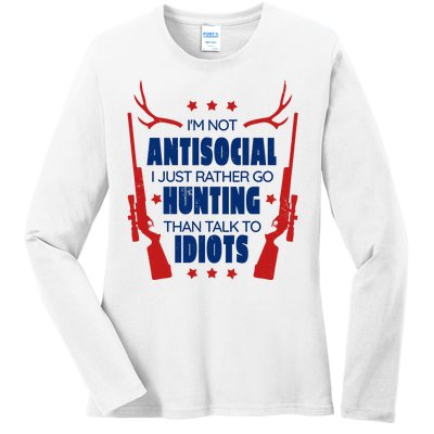 I'm Not Antisocial Hunting Funny Ladies Long Sleeve Shirt