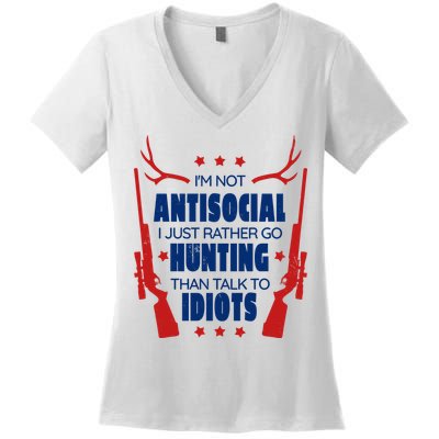 I'm Not Antisocial Hunting Funny Women's V-Neck T-Shirt