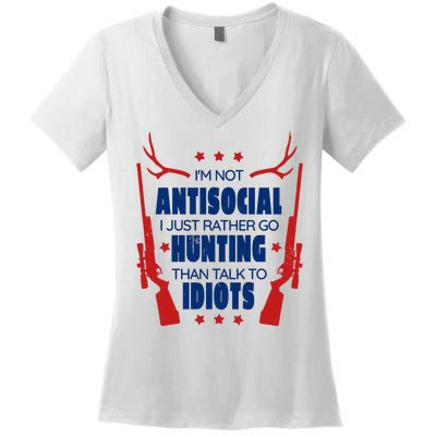 I'm Not Antisocial Hunting Funny Women's V-Neck T-Shirt