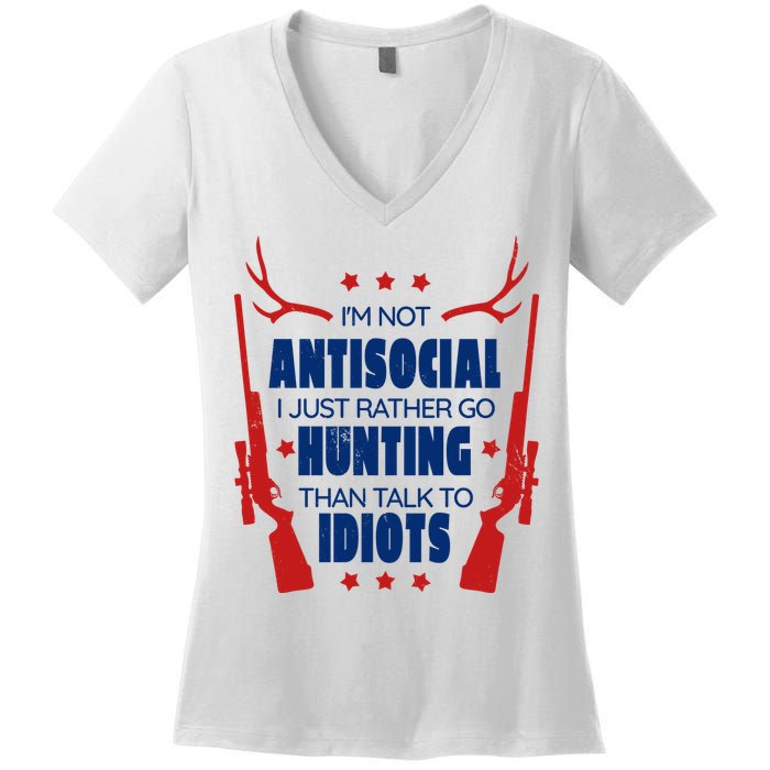 I'm Not Antisocial Hunting Funny Women's V-Neck T-Shirt