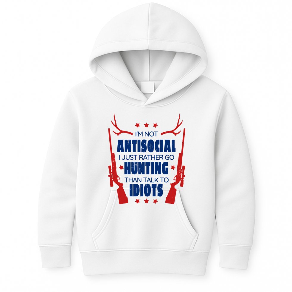 I'm Not Antisocial Hunting Funny Kids Hoodie