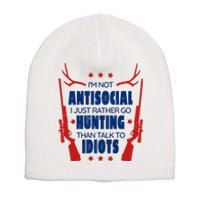 I'm Not Antisocial Hunting Funny Short Acrylic Beanie