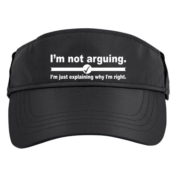 I'm Not Arguing Just Explaining Why I'm Right Adult Drive Performance Visor
