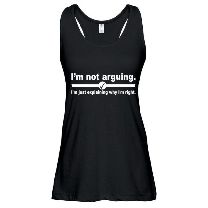 I'm Not Arguing Just Explaining Why I'm Right Ladies Essential Flowy Tank