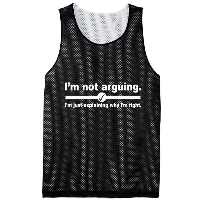 I'm Not Arguing Just Explaining Why I'm Right Mesh Reversible Basketball Jersey Tank