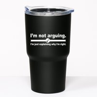 I'm Not Arguing Just Explaining Why I'm Right Tumbler