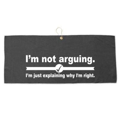 I'm Not Arguing Just Explaining Why I'm Right Large Microfiber Waffle Golf Towel