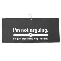 I'm Not Arguing Just Explaining Why I'm Right Large Microfiber Waffle Golf Towel