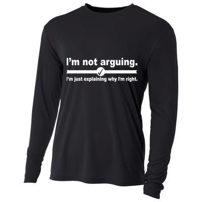 I'm Not Arguing Just Explaining Why I'm Right Cooling Performance Long Sleeve Crew