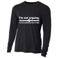 I'm Not Arguing Just Explaining Why I'm Right Cooling Performance Long Sleeve Crew