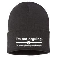 I'm Not Arguing Just Explaining Why I'm Right Sustainable Knit Beanie