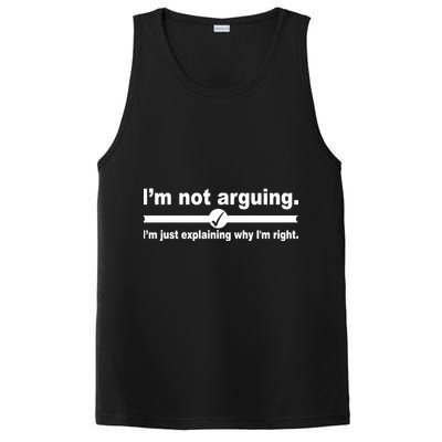 I'm Not Arguing Just Explaining Why I'm Right PosiCharge Competitor Tank