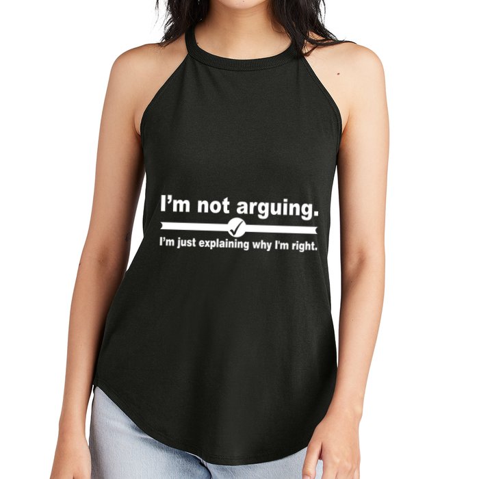 I'm Not Arguing Just Explaining Why I'm Right Women's Perfect Tri Rocker Tank