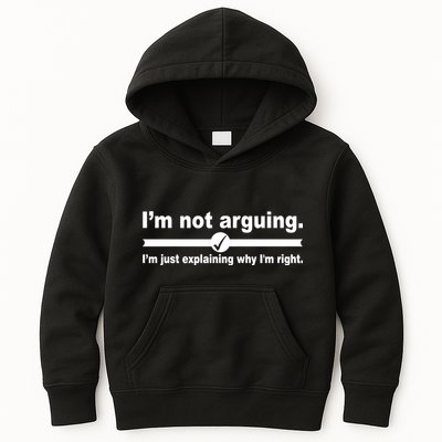 I'm Not Arguing Just Explaining Why I'm Right Kids Hoodie