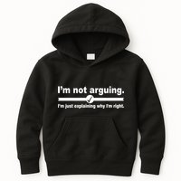 I'm Not Arguing Just Explaining Why I'm Right Kids Hoodie