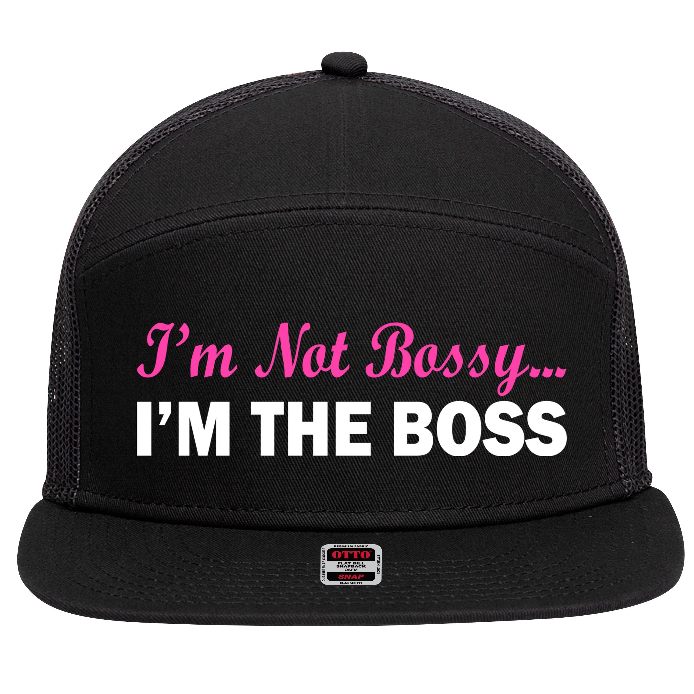I'm Not Bossy I'm The Boss 7 Panel Mesh Trucker Snapback Hat