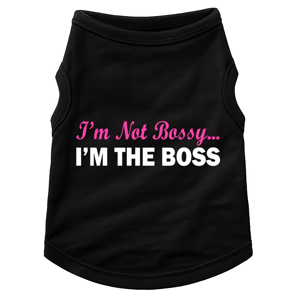 I'm Not Bossy I'm The Boss Doggie Tank