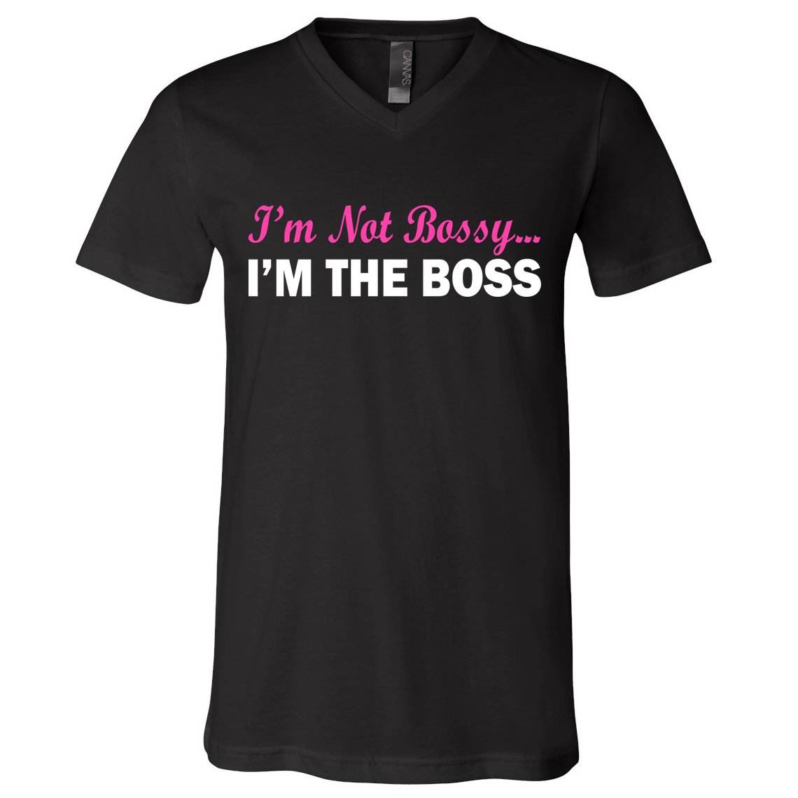 I'm Not Bossy I'm The Boss V-Neck T-Shirt