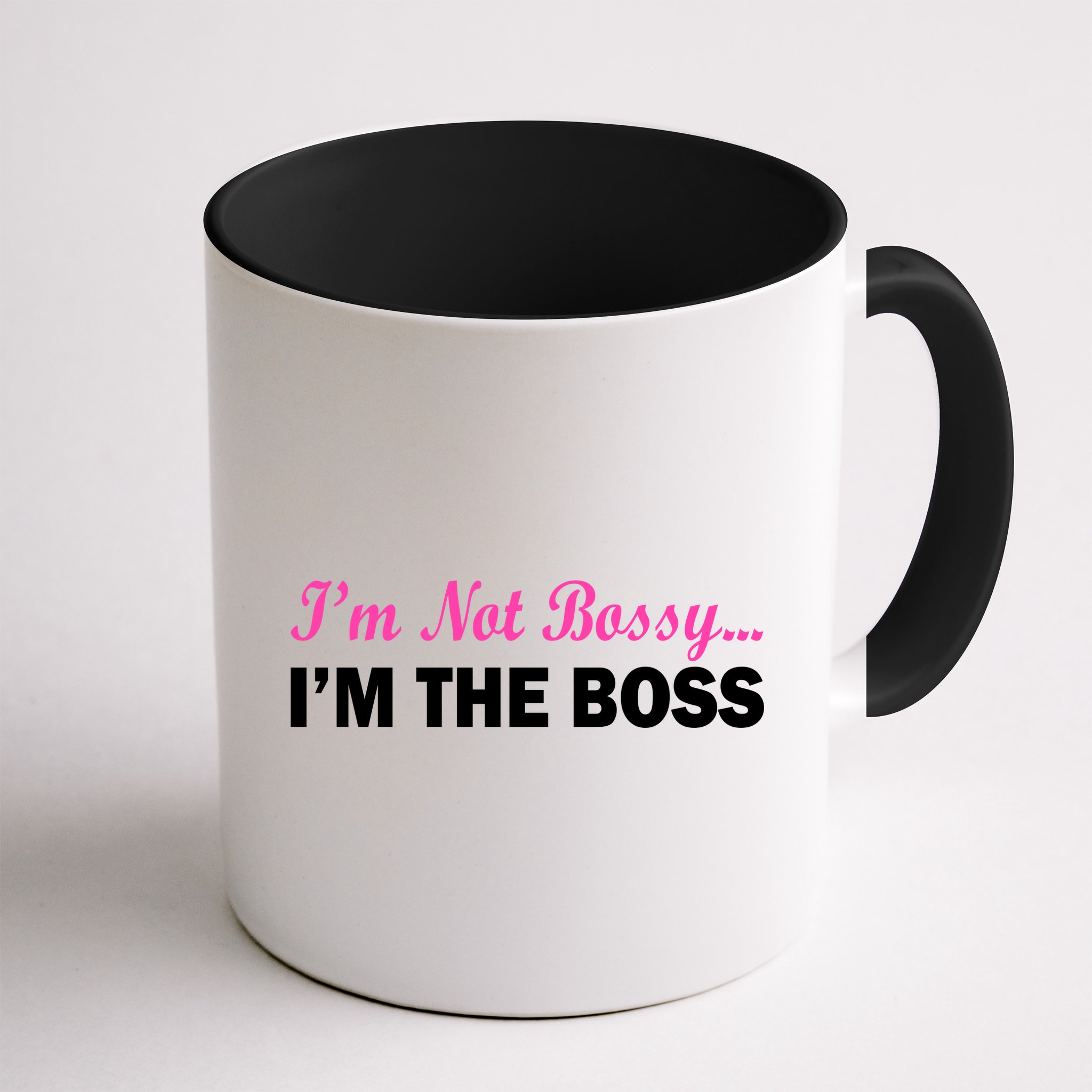 I'm Not Bossy I'm The Boss Mug