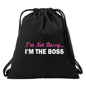 I'm Not Bossy I'm The Boss Drawstring Bag