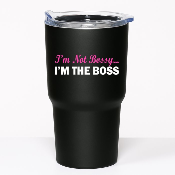 I'm Not Bossy I'm The Boss Tumbler