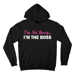 I'm Not Bossy I'm The Boss Tall Hoodie