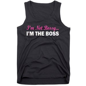 I'm Not Bossy I'm The Boss Tank Top