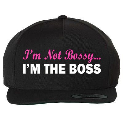 I'm Not Bossy I'm The Boss Wool Snapback Cap