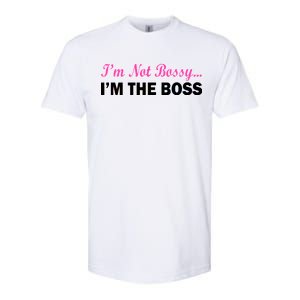 I'm Not Bossy I'm The Boss Softstyle CVC T-Shirt