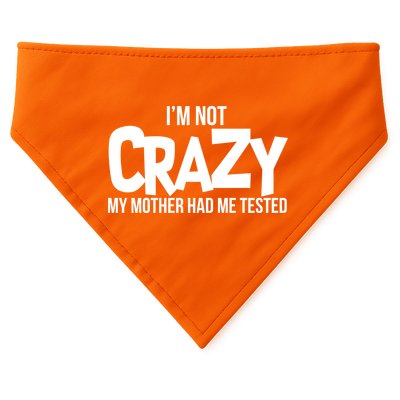 I'm Not Crazy My Mother Had Me Tested USA-Made Doggie Bandana