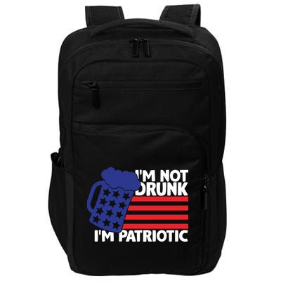 I'm Not Drunk I'm Patriotic Funny Impact Tech Backpack