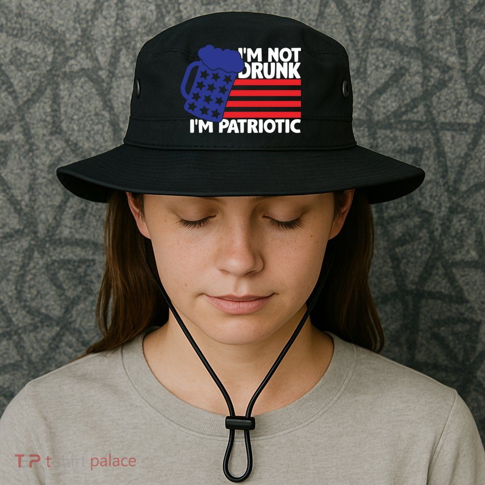 I'm Not Drunk I'm Patriotic Funny Bucket Hat