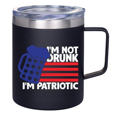 I'm Not Drunk I'm Patriotic Funny 12oz Stainless Steel Coffee Mug