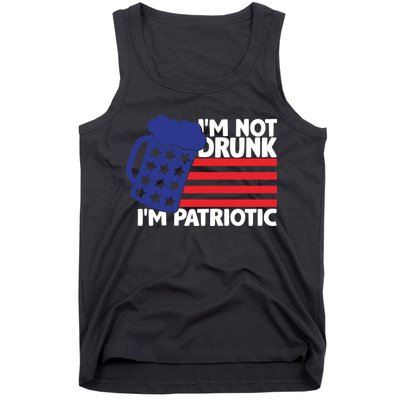 I'm Not Drunk I'm Patriotic Funny Tank Top