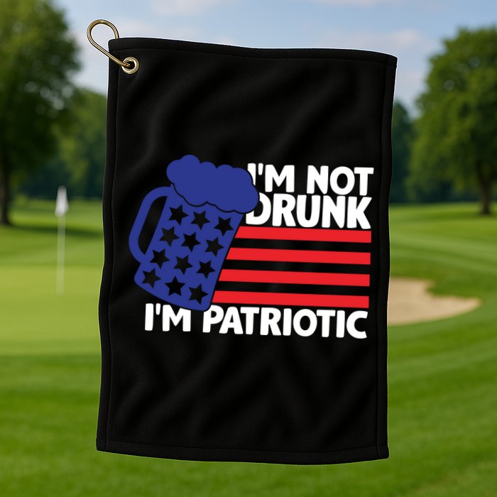 I'm Not Drunk I'm Patriotic Funny Golf Towel