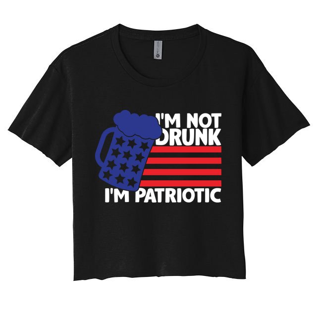 I'm Not Drunk I'm Patriotic Funny Crop Top
