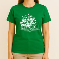 I'm Not Drunk Pig - St Patrick's day T-Shirt