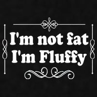 I'm Not Fat I'm Fluffy Ladies PosiCharge Tri-Blend Wicking Tank