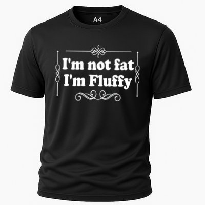I'm Not Fat I'm Fluffy Performance Shirt
