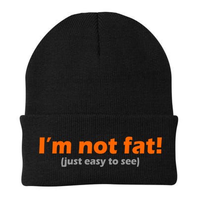 I'm Not Fat Just Easy To See Beanie