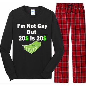 I'm Not Gay But $20 is $20 Long Sleeve Pajama Set