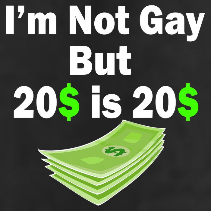 I'm Not Gay But $20 is $20 Tumbler