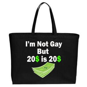 I'm Not Gay But $20 is $20 Cotton Canvas Jumbo Tote