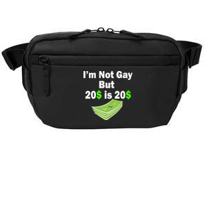 I'm Not Gay But $20 is $20 Crossbody Pack