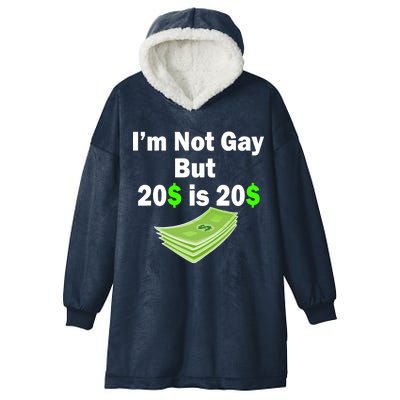 I'm Not Gay But $20 is $20 Hooded Wearable Blanket