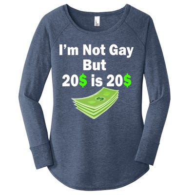 I'm Not Gay But $20 is $20 Women's Perfect Tri Tunic Long Sleeve Shirt