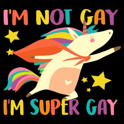 I'm Not Gay I'm Super Gay T-Shirt