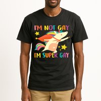 I'm Not Gay I'm Super Gay Tall T-Shirt