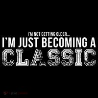 I'm Not Getting Older I'm Becoming a Classic Flexfit Unipanel Trucker Cap