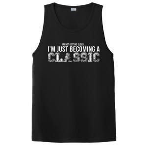 I'm Not Getting Older I'm Becoming a Classic PosiCharge Competitor Tank